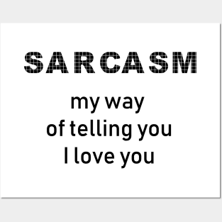 Sarcasm Posters and Art